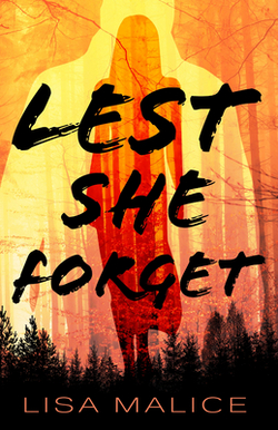 Lest She Forget|Lisa Malice