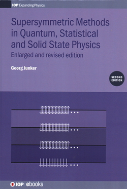 Supersymmetric Methods in Quantum, Statistical and Solid State Physics|Georg Junker