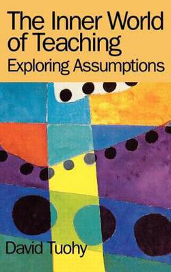 The Inner World of Teaching|David Tuohy