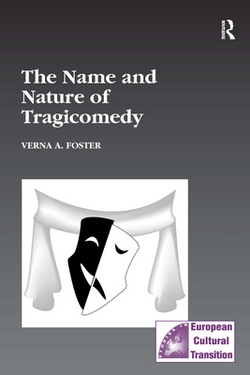 The Name and Nature of Tragicomedy|Verna A. Foster