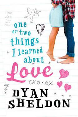 One or Two Things I Learned about Love|Dyan Sheldon