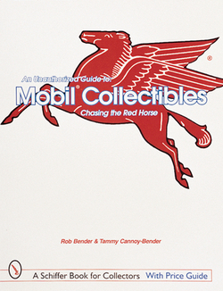 An Unauthorized Guide to Mobil(r) Collectibles|Rob Bender