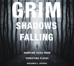 Grim Shadows Falling|Benjamin S. Jeffries