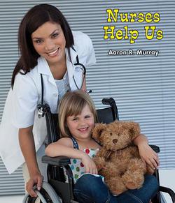 Nurses Help Us|Aaron R. Murray