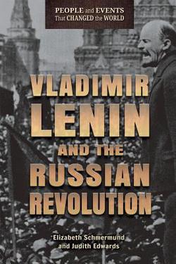 Vladimir Lenin and the Russian Revolution|Elizabeth Schmermund