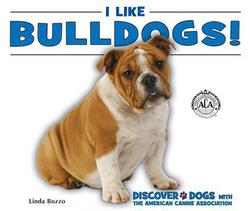 I Like Bulldogs!|Linda Bozzo