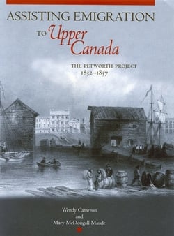 Assisting Emigration to Upper Canada|Wendy Cameron