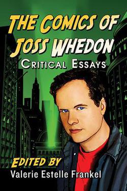 The Comics of Joss Whedon|Valerie Estelle Frankel