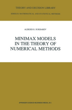 Minimax Models in the Theory of Numerical Methods|A. G. Sukharev