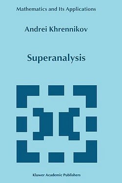 Superanalysis|Andrei Y. Khrennikov