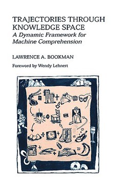 Trajectories Through Knowledge Space|Lawrence A. Bookman