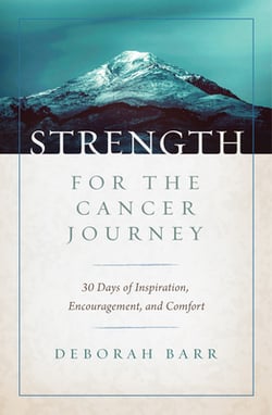 Strength for the Cancer Journey|Deborah Barr
