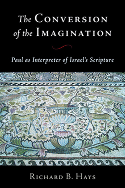 The Conversion of the Imagination|Richard B. Hays