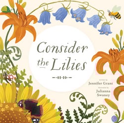Consider the Lilies|Jennifer Grant