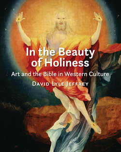 In the Beauty of Holiness|David Lyle Jeffrey
