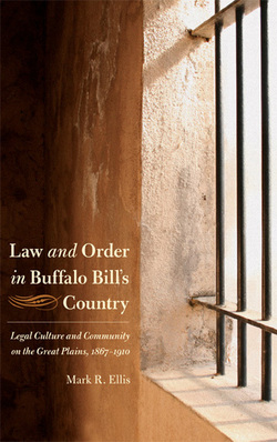 Law and Order in Buffalo Bill's Country|Mark R. Ellis