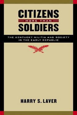 Citizens More Than Soldiers|Harry S. Laver