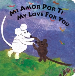 Mi Amor Por Ti/My Love for You|Susan L. Roth