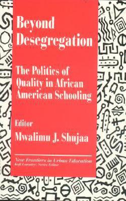 Beyond Desegregation|Mwalimu J. Shujaa