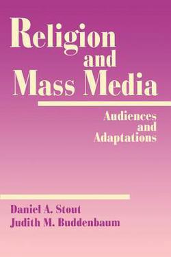 Religion and Mass Media|Daniel A. Stout