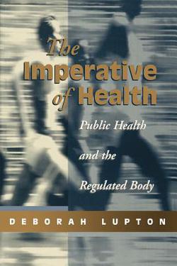 The Imperative of Health|Deborah Lupton