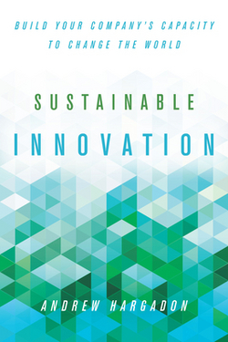 Sustainable Innovation|Andrew Hargadon