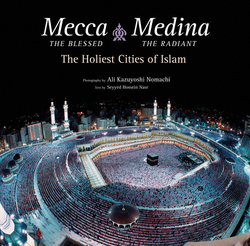 Mecca the Blessed, Medina the Radiant (Export Edition)|Seyyed Hossein Nasr