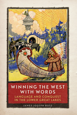 Winning the West with Words|James Joseph Buss