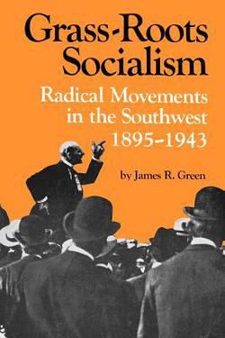 Grass-Roots Socialism|James R. Green