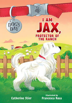 I Am Jax, Protector of the Ranch|Catherine Stier