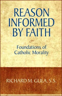 Reason Informed by Faith|Richard M. Gula