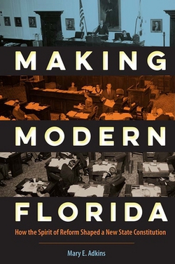 Making Modern Florida|Mary E. Adkins