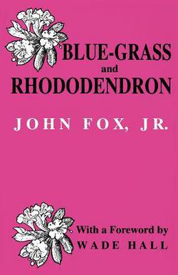 Bluegrass and Rhododendron-Pa|Jr. John Fox