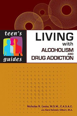 Living with Alcoholism and Drug Addiction|Nicholas R. Lessa