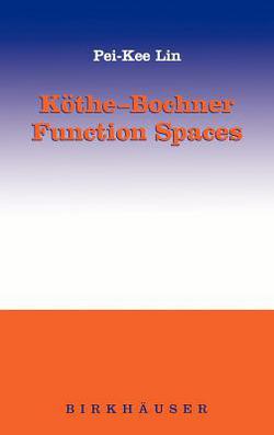 Köthe-Bochner Function Spaces|Pei-Kee Lin