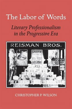 The Labor of Words|Christopher P. Wilson