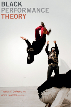 Black Performance Theory|Thomas F. Defrantz