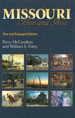 Missouri Then and Now, New and Enlarged Edition|Perry McCandless