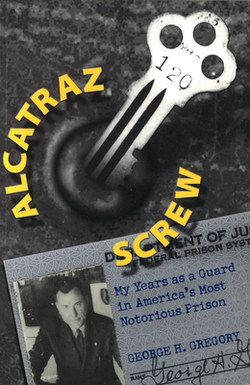Alcatraz Screw|George H. Gregory