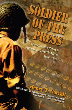 Soldier of the Press|Henry T. Gorrell