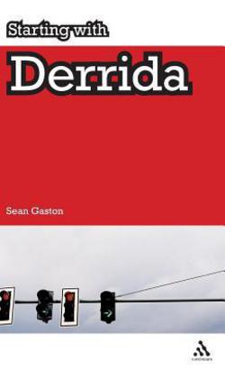 Starting with Derrida|Sean Gaston