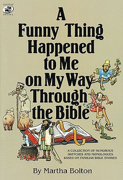 A Funny Thing Happened to Me on My Way Through the Bible|Martha Bolton