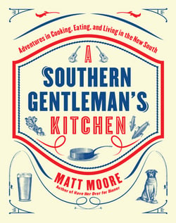 Southern Living a Southern Gentleman's Kitchen|Matt Moore