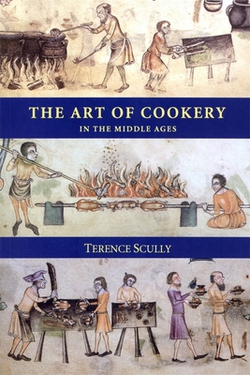 The Art of Cookery in the Middle Ages|Terence Scully