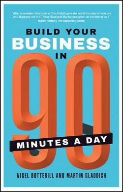 Build Your Business In 90 Minutes A Day|Nigel Botterill
