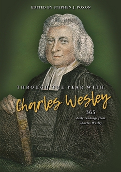 Through the Year with Charles Wesley|Stephen Poxon