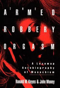 Armed Robbery Orgasm|Ronald W. Keyes