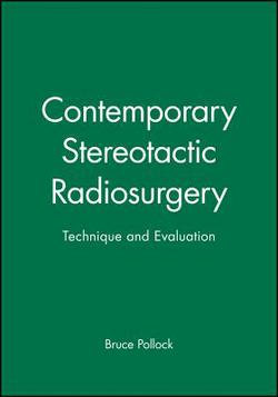 Contemporary Stereotactic Radiosurgery|Bruce Pollock