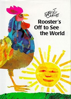 Rooster's Off to See the World|Eric Carle