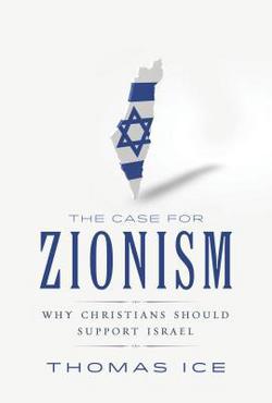 The Case for Zionism|Thomas Ice